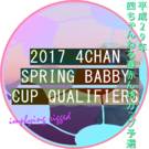 link=[2017 4chan Spring Babby Cup Qualifiers